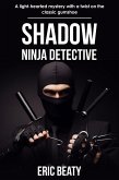 Shadow: Ninja Detective (eBook, ePUB)