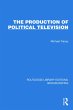 The Production of Political Television... - Bild 1