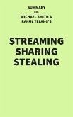 Summary of Michael Smith and Rahul Telang's Streaming Sharing Stealing (eBook, ePUB)
