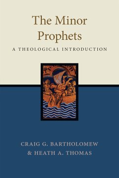 The Minor Prophets (eBook, ePUB) - Bartholomew, Craig G.; Thomas, Heath A.