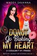 Donut Go Baking My Heart (I Couldn't If... - Bild 1