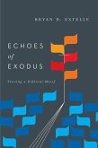 Echoes of Exodus (eBook, ePUB)