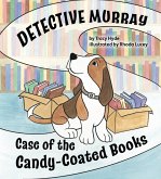 Detective Murray: Case of the Candy-Coated Books (eBook, ePUB)