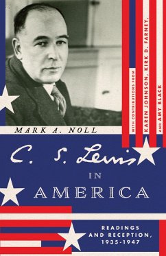 C. S. Lewis in America (eBook, ePUB) - Noll, Mark A.