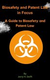 Biosafety and Patent Law in Focus (eBook, ePUB)