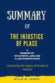 Summary of The Injustice of Place by Kathryn J. Edin and H. Luke Shaefer: Uncovering the Legacy of Poverty in America (eBook, ePUB)