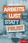 Arbeitslust statt Frust (eBook, PDF)