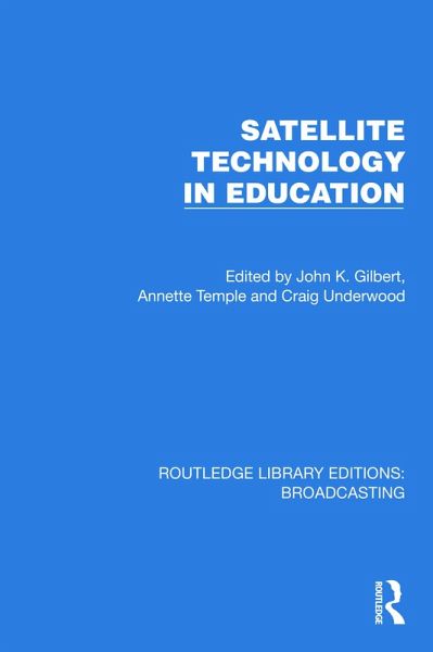 Satellite Technology in Education (eBook, ePUB) Satellite Technology in Education (eBook, ePUB)