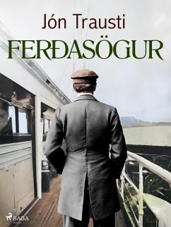 Ferðasögur (eBook, ePUB) - Trausti, Jón