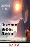 Die verlorene Stadt des Skarabäus: Fantasy (eBook, ePUB)