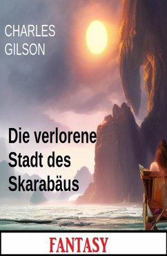 Cover Die verlorene Stadt des Skarabäus: Fantasy (eBook, ePUB)