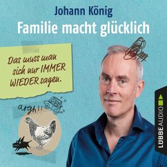 Familie macht glücklich (MP3-Download) - König, Johann