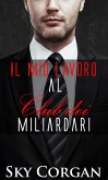 Il mio lavoro al Club dei Miliardari (eBook, ePUB) Il mio lavoro al Club dei Miliardari (eBook, ePUB)
