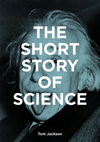 The Short Story of Science (eBook, ePUB) The Short Story of Science (eBook, ePUB)