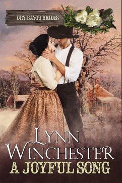 A Joyful Song: A Dry Bayou Brides Christmas Novella (eBook, ePUB) - Winchester, Lynn