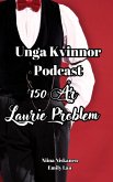 Unga Kvinnor Podcast 150 år Laurie Problem (eBook, ePUB)