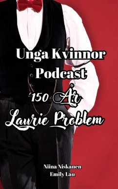 Unga Kvinnor Podcast 150 år Laurie Problem (eBook, ePUB) - Fairychamber