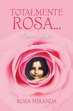TOTALMENTE ROSA... (eBook, ePUB) - Miranda, Rosa