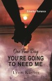 You're Going to Need Me (eBook, ePUB)