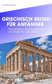 GRIECHISCH REISEN FÜR ANFÄNGER (eBook, ePUB)