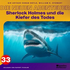 Sherlock Holmes und die Kiefer des Todes (Die neuen Abenteuer, Folge 33) (MP3-Download) - Stewart, William K.; Doyle, Sir Arthur Conan