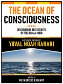 The Ocean Of Consciousness - Based On The Teachings Of Yuval Noah Harari (eBook, ePUB)