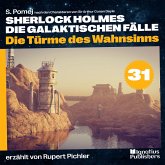 Die Türme des Wahnsinns (Sherlock Holmes - Die galaktischen Fälle, Folge 31) (MP3-Download)