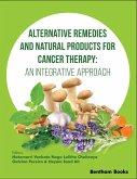 Alternative Remedies and Natural Products for Cancer Therapy: An Integrative Approach (eBook, ePUB)