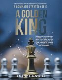 A Dominant Strategy of E : A Golden King (eBook, ePUB)