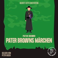 Pater Browns Märchen (MP3-Download) - Chesterton, Gilbert Keith