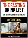The Fasting Drink List - Based On The Teachings Of Dr. Eric Berg (eBook, ePUB)