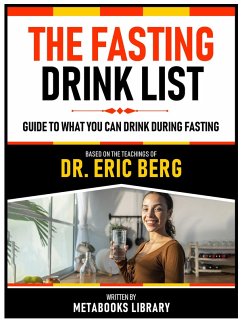 The Fasting Drink List - Based On The Teachings Of Dr. Eric Berg (eBook, ePUB) - Metabooks Library