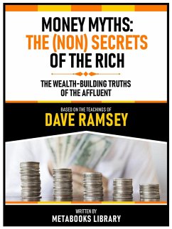 Money Myths: The (Non)Secrets Of The Rich - Based On The Teachings Of Dave Ramsey (eBook, ePUB) - Metabooks Library