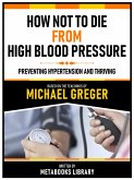 How Not To Die From High Blood Pressure - Based On The Teachings Of Michael Greger (eBook, ePUB)