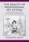 The Reality of Professional Pet Sitting (eBook, ePUB)