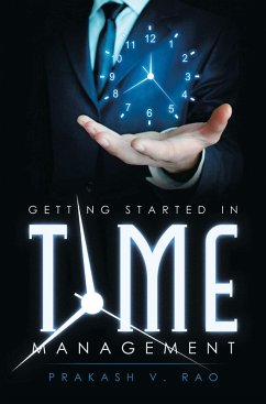 Getting Started in Time Management (eBook, ePUB) - Rao, Prakash V.