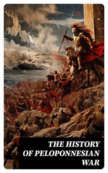 The History of Peloponnesian War (eBook, ePUB) The History of Peloponnesian War (eBook, ePUB)