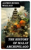 The History of Malay Archipelago (eBook, ePUB)