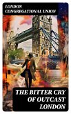 The bitter cry of outcast London (eBook, ePUB)