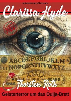Clarissa Hyde: Band 88 - Geisterterror um das Ouija-Brett (eBook, ePUB) - Roth, Thorsten