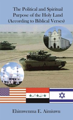 The Political and Spiritual Purpose of the Holy Land (According to Biblical Verses) (eBook, ePUB)