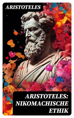 Aristoteles: Nikomachische Ethik (eBook, ePUB) - Aristoteles