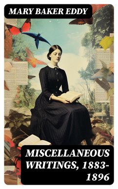 Miscellaneous Writings, 1883-1896 (eBook, ePUB) - Eddy, Mary Baker