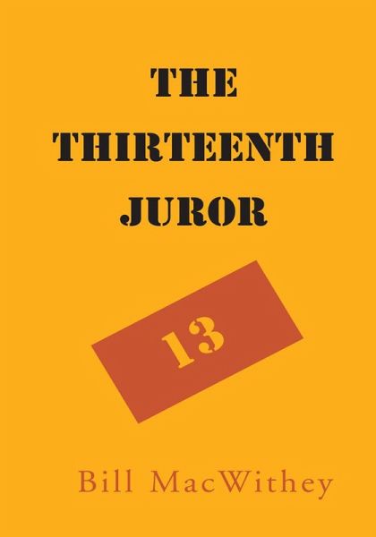 THE THIRTEENTH JUROR (eBook, ePUB) THE THIRTEENTH JUROR (eBook, ePUB)