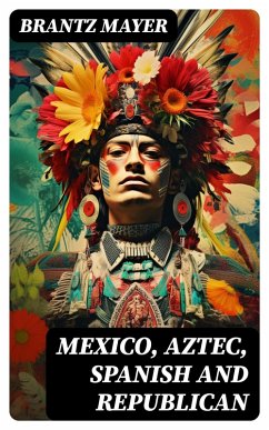 Cover Mexico, Aztec, Spanish and Republican (eBook, ePUB)