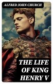 The Life of King Henry V (eBook, ePUB)