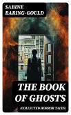 The Book of Ghosts (Collected Horror Tales) (eBook, ePUB)