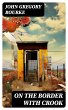 On The Border With Crook (eBook, ePUB) - Bild 1