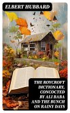 The Roycroft Dictionary, Concocted by Ali Baba and the Bunch on Rainy Days (eBook, ePUB)