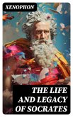 The Life and Legacy of Socrates (eBook, ePUB)